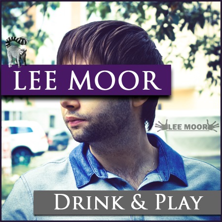 Lee Moor - Drink & Play (Original Mix) [2011]